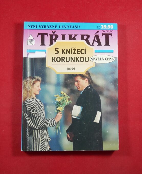 Třikrát S knížecí korunkou 18/96 - Neutěšená předpověď / Zamilovala se do hraběte / Tajemství jejího života