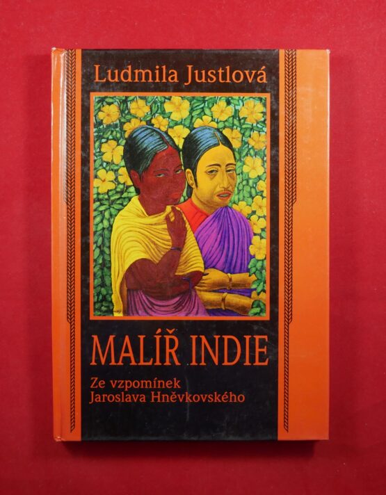 Malíř Indie - Ze vzpomínek Jaroslava Hněvskovského