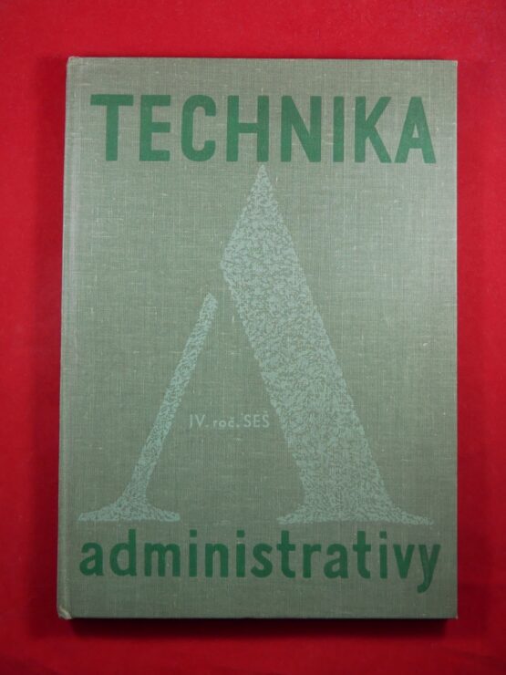 Technika administrativy pro 4. ročník středních ekonomických škol Obor: všeobecná ekonomika 124-01/2