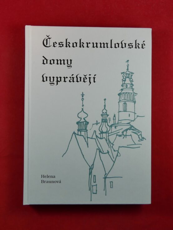 Českokrumlovské domy vyprávějí
