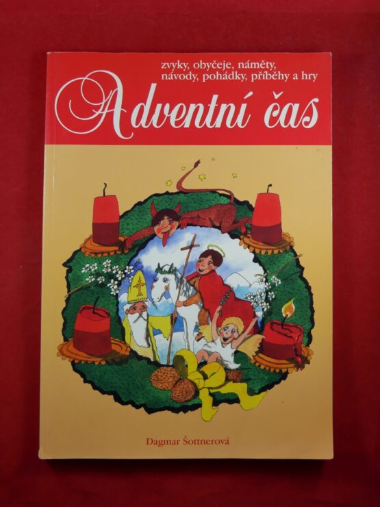 Adventní čas - zvyky, obyčeje, náměty, návody, pohádky, příběhy a hry