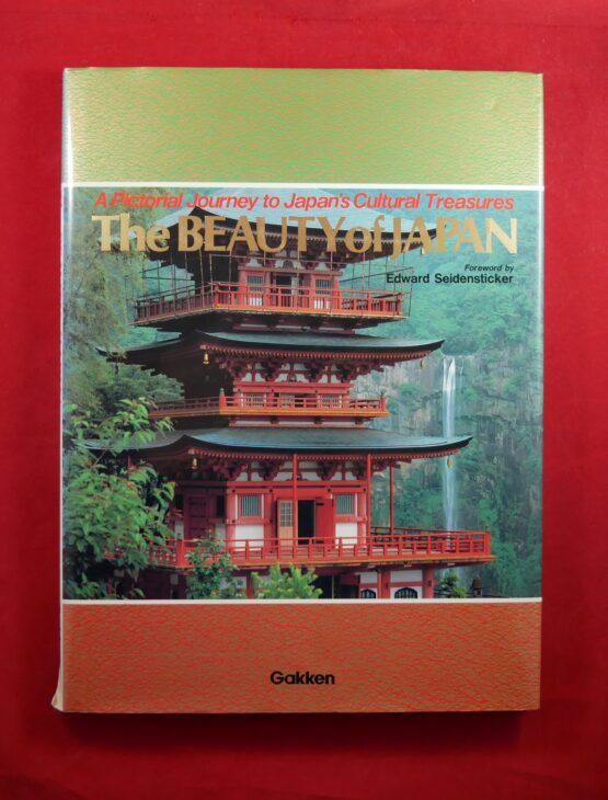 A Pictorial Journey to Japan´s Cultural Treasures - The Beauty of Japan