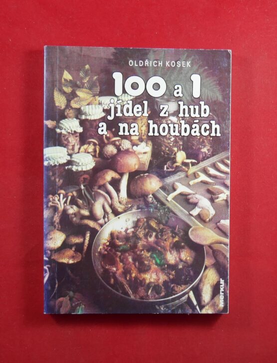 100 a 1 jídel z hub a na houbách