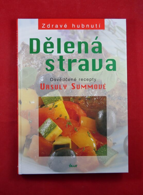 Dělená strava osvědčené recepty Ursuly Summové