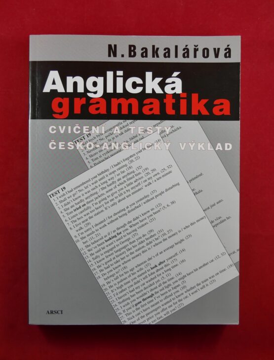 Anglická gramatika, cvičení a testy, česko - anglický výklad