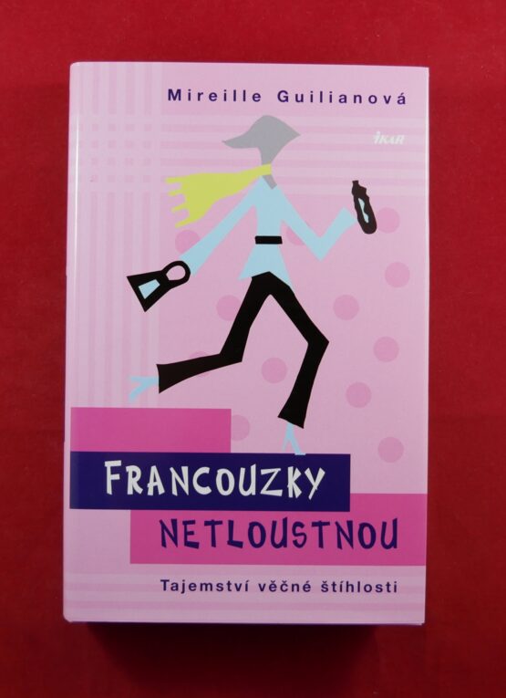 Francouzky netloustnou - Tajemství věčné štíhlosti