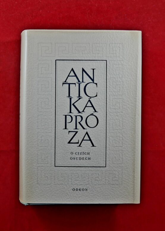 Antická próza - O cizích osudech