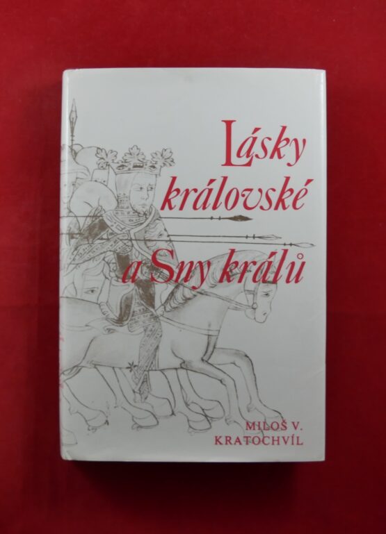 Lásky královské a Sny králů