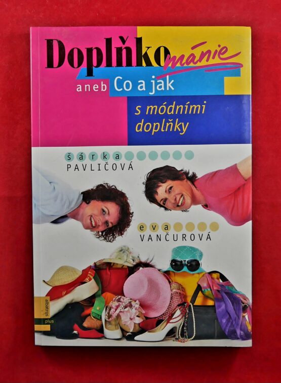 Doplňkománie aneb Co a jak s modními doplňky