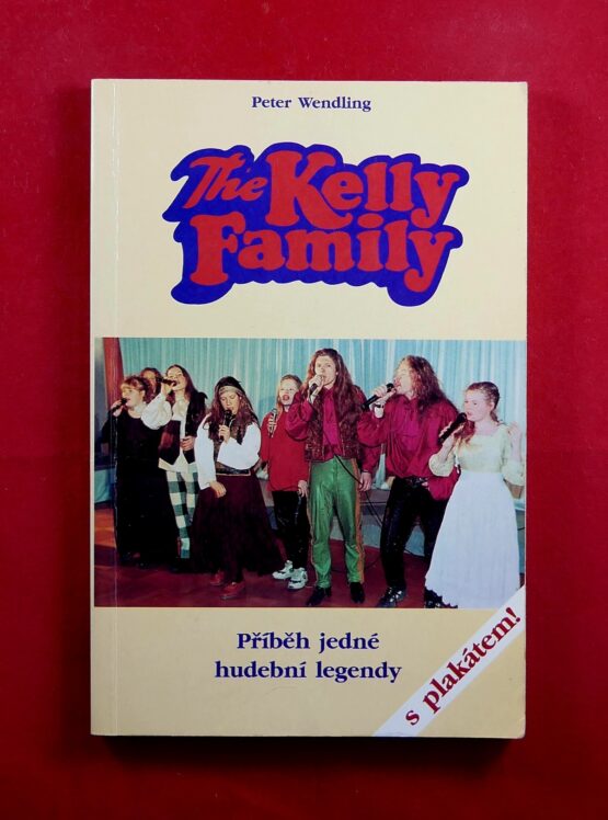The Kelly Family - Příběh jedné hudební legendy