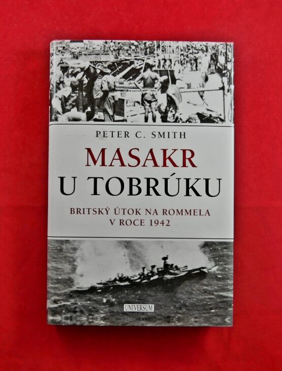 Masakr u Tobrúku - Britský útok na Rommela v roce 1942