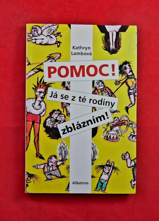 Pomoc! Já se z té rodiny zblázním!