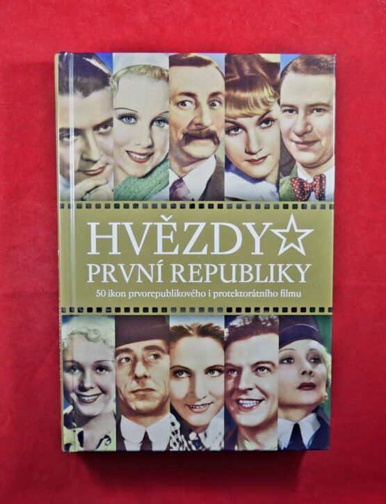 Hvězdy první republiky - 50 ikon prvorepublikového i protektorátního filmu