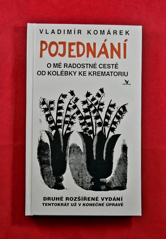 Pojednání o mé radostné cestě od kolébky ke krematoriu