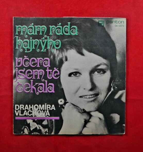 Drahomíra Vlachová - Mám ráda hajnýho / Včera jsem tě čekala (SP), 04 0375