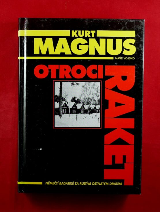 Otroci raket - Němečtí badatelé za rudým ostnatým drátem