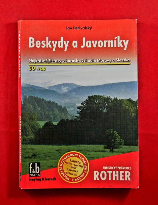 Beskydy a Javorníky - Nejkrásnější trasy v horách východní Moravy a Slezska