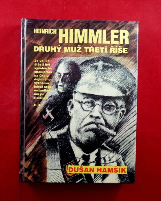Heinrich Himmler - Druhý muž Třetí říše