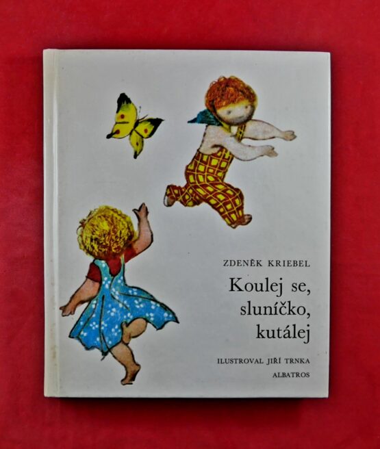 Koulej se, sluníčko, kutálej