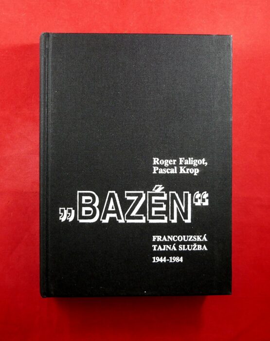 "Bazén" - francouzská tajná služba 1944 - 1984