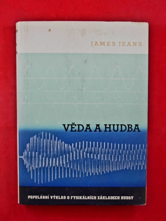 Věda a hudba - Populární výklad o fysikálních základech hudby