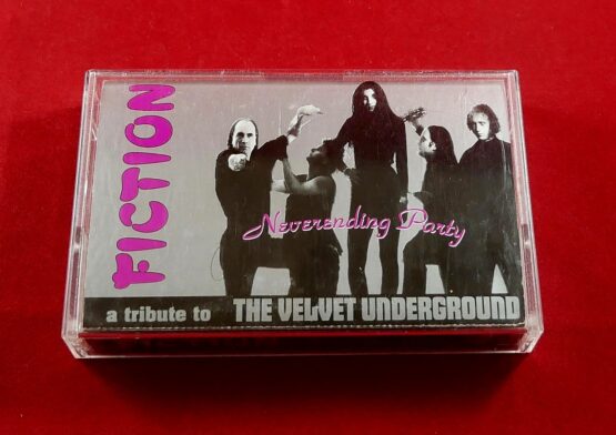 Fiction - Neverending Party a tribute to The Velvet Underground (MC kazeta)