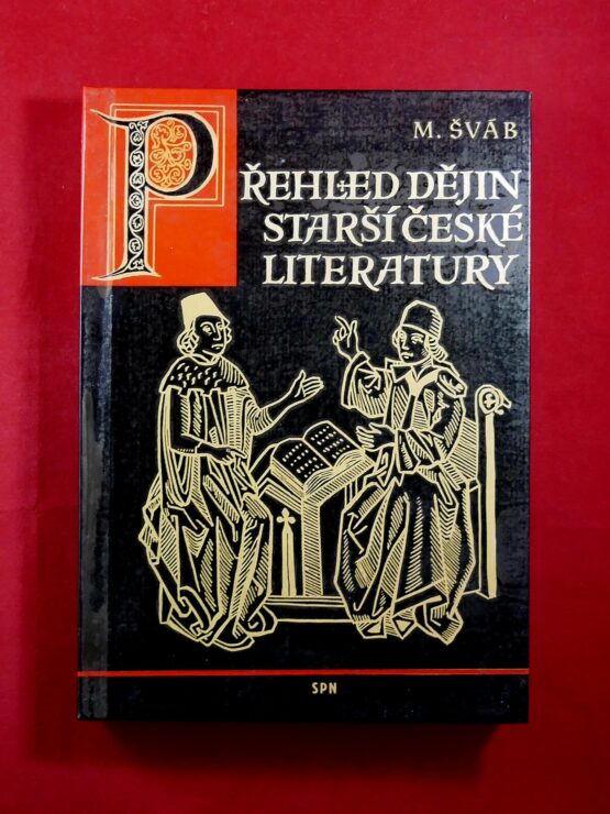 Přehled dějin starší české literatury (se srovnávacím nástinem slovenského vývoje)