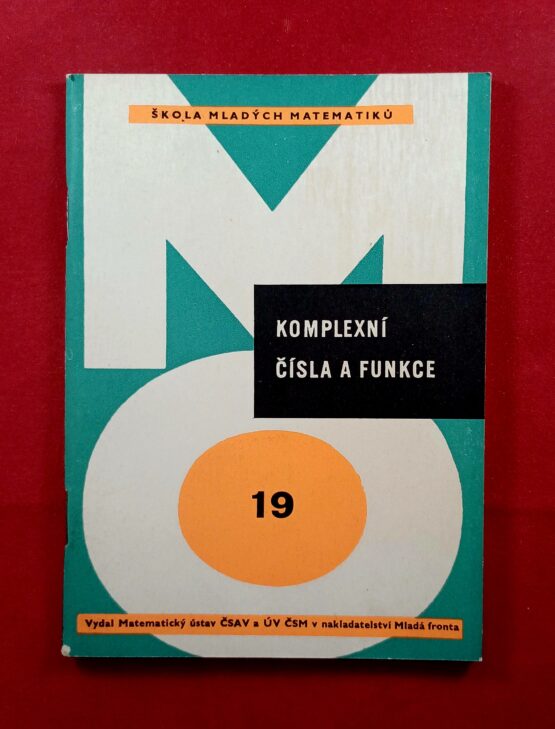 Škola mladých matematiků 19 - Komplexní čísla a funkce