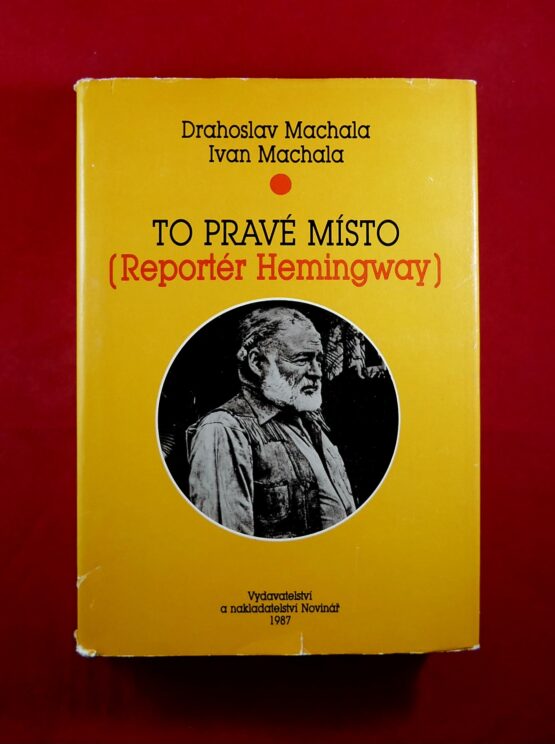 To pravé místo (Reportér Hemingway)