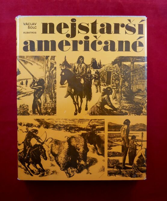 Nejstarší Američané - Kniha o Eskymácích a Indiánech